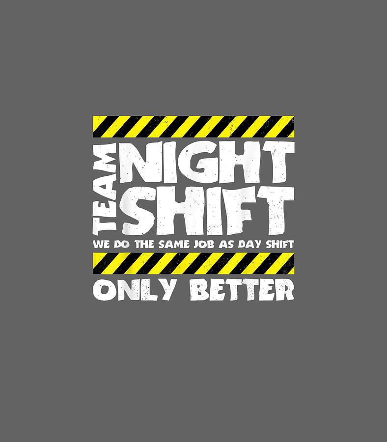 Sarcastic Factory Worker Team Night Shift Digital Art by Viktov Tafar ...