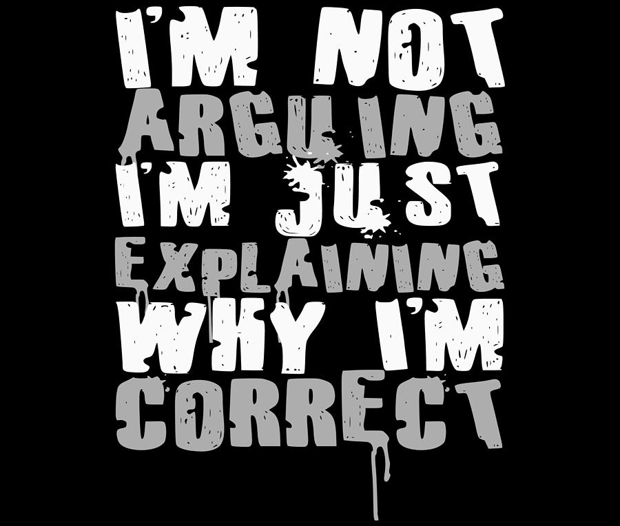 Sarcastic Gift Not Arguing Just Explaining Why Correct Sarcasm Gift ...