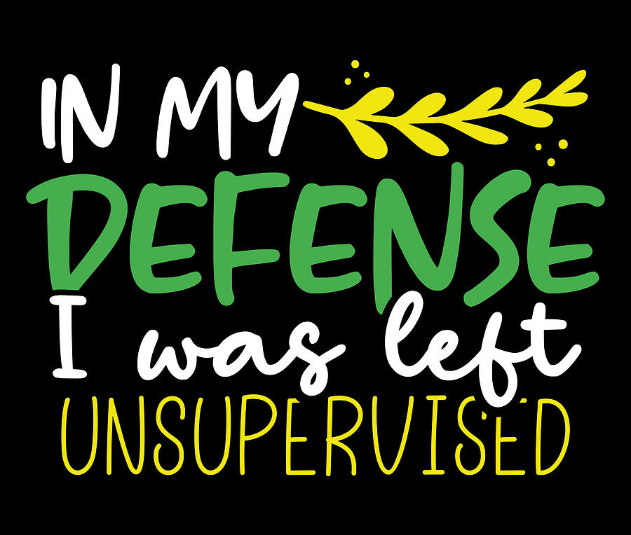 Sarcastic In My Defense Left Unsupervised Sarcasm T Drawing By Kanig