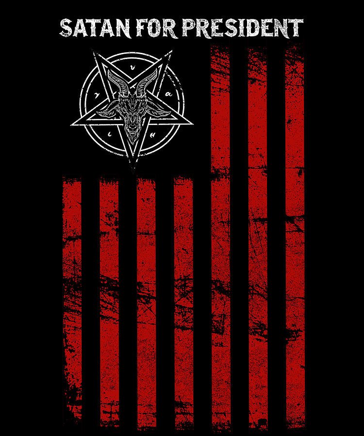 Satan For President I Satanic Devil Flag product Digital Art by Bi Nutz ...