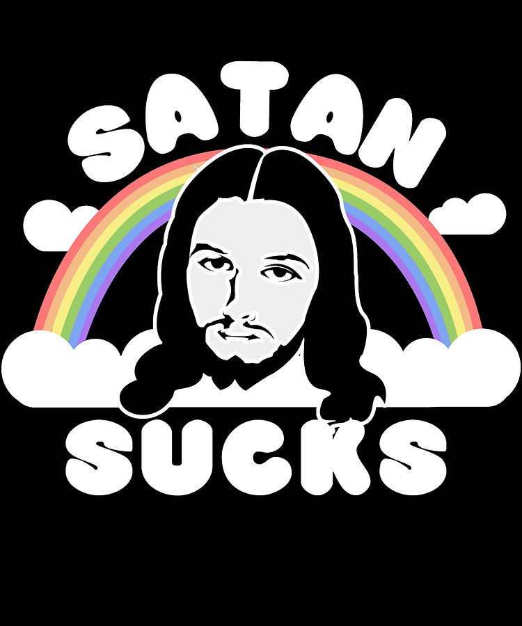Satan Sucks Digital Art by Flippin Sweet Gear