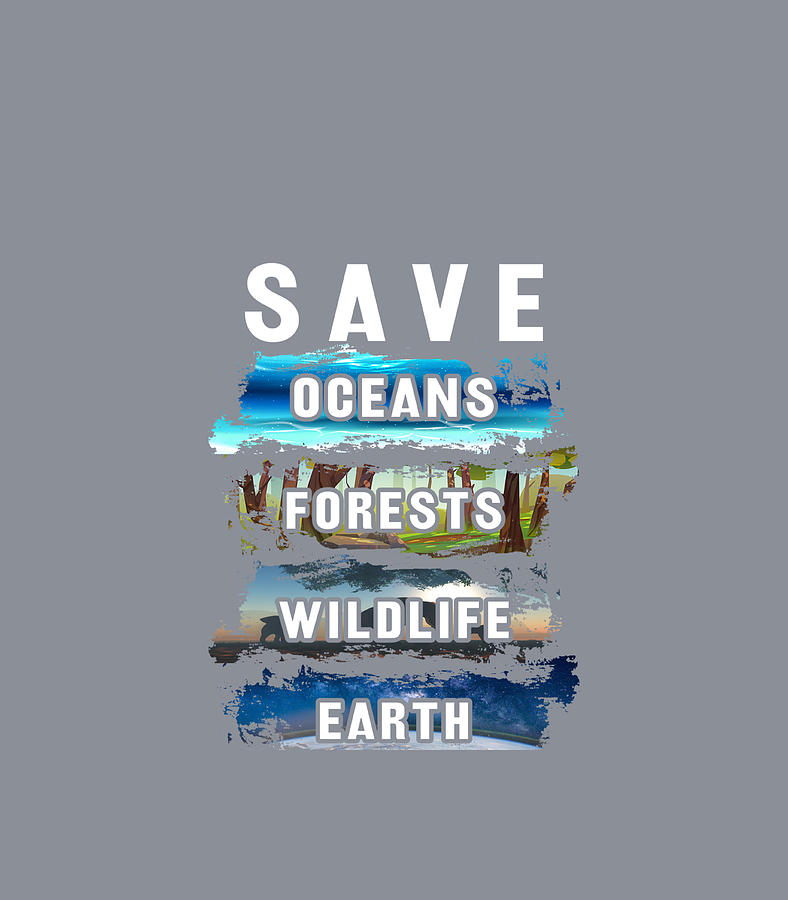 Save Ocean Forest Wildlife Earth Climate Change Ideas Digital Art By
