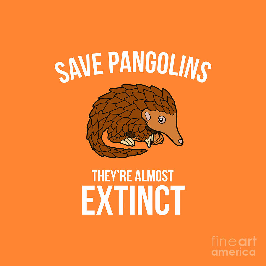 Save Pangolins They're Almost Extinct Digital Art By William B Cotten ...