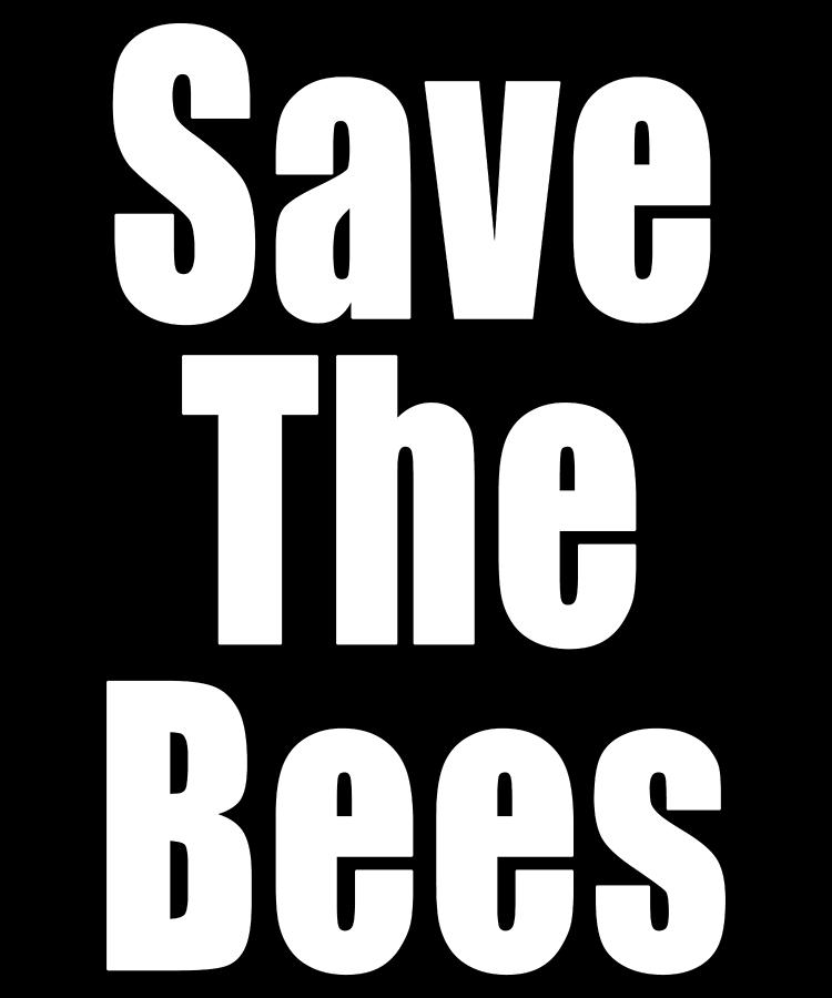 Save The Bees Environmental Protest Ban Fossil Fuel Climate Change ...