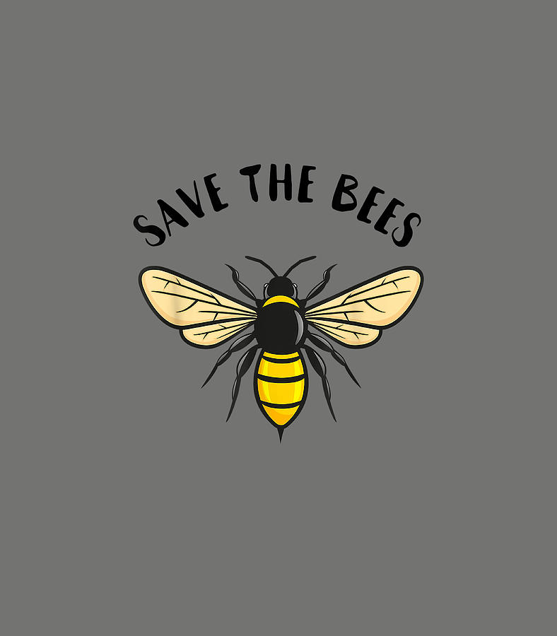 Save The Bees Save Our Planet Beekeeper Honey Earth Day Earth Day ...