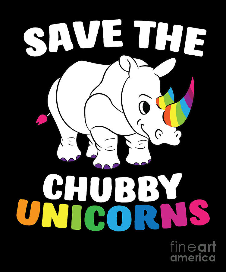 Save The Chubby Unicorns Funny Unicorn Rhino Digital Art by EQ Designs -  Pixels