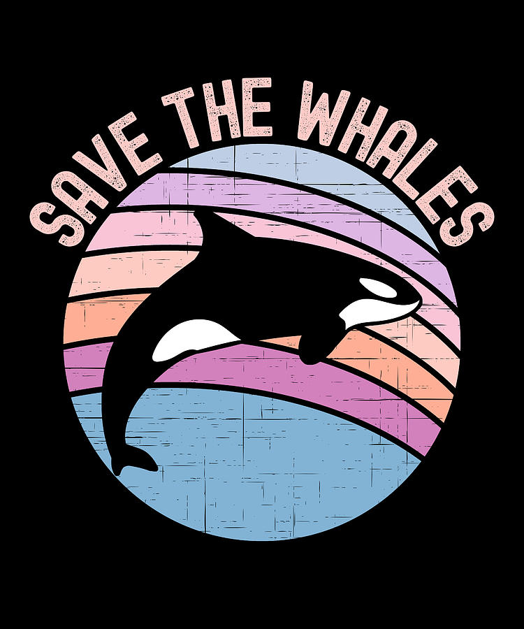 Save The Whales Orca Whale Digital Art by OrganicFoodEmpire - Fine Art ...