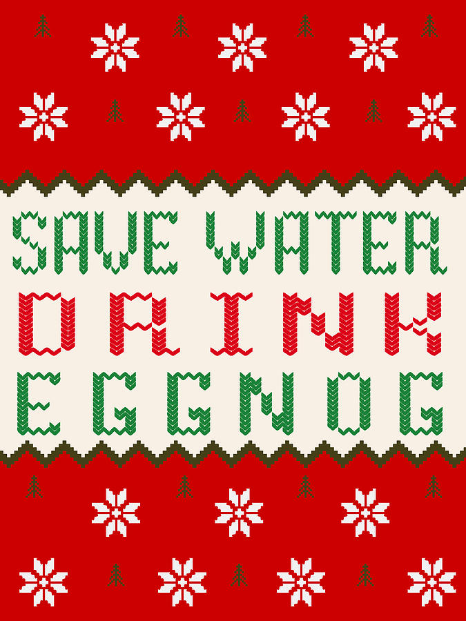 Vintage Digital Art - Save Water Drink Eggnog by Long Shot