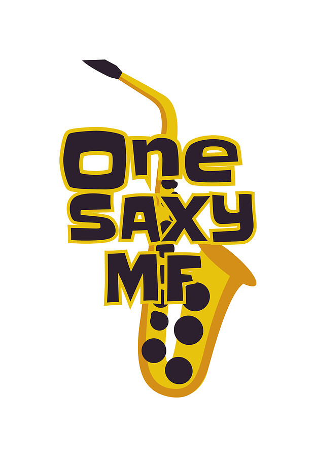 Saxophone Player Gift Funny Quote One Saxy Mf Digital Art by Funny Gift