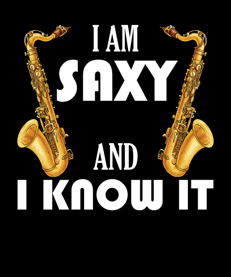 Saxy And I Know It for Saxophon Musician Digital Art by Fuzius - Fine ...