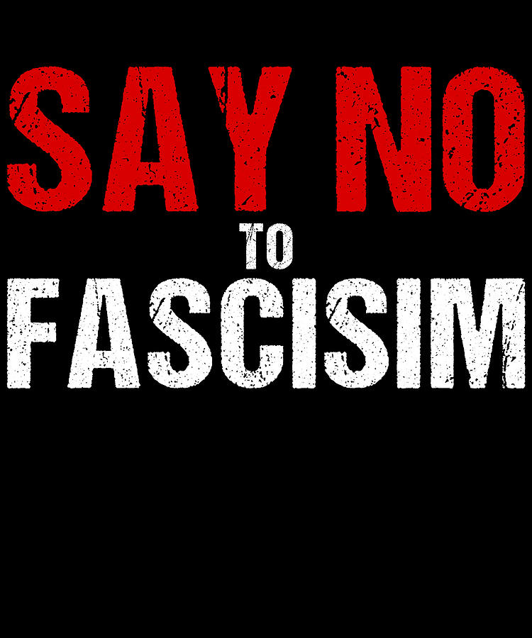 Say No To Fascism Digital Art by Flippin Sweet Gear