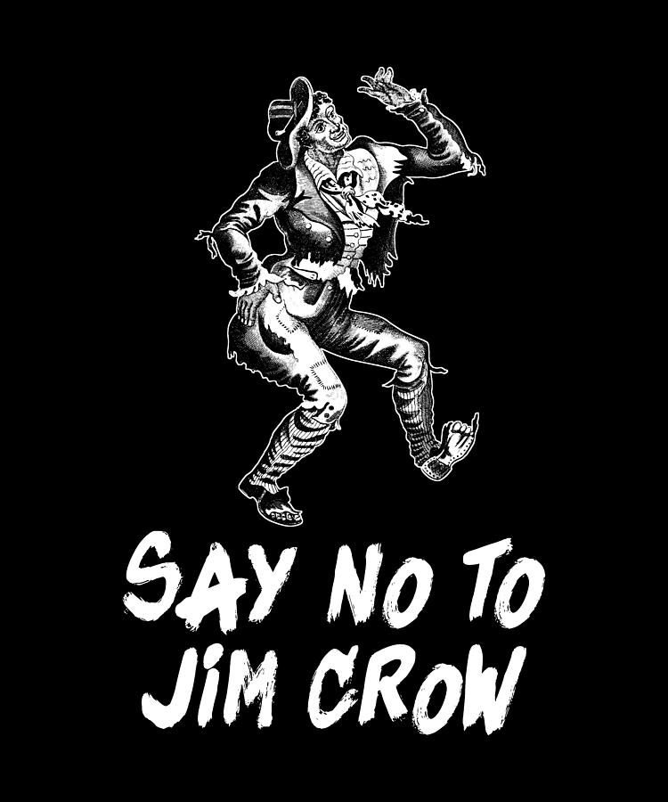 Say No To Jim Crow Digital Art by War Is Hell Store