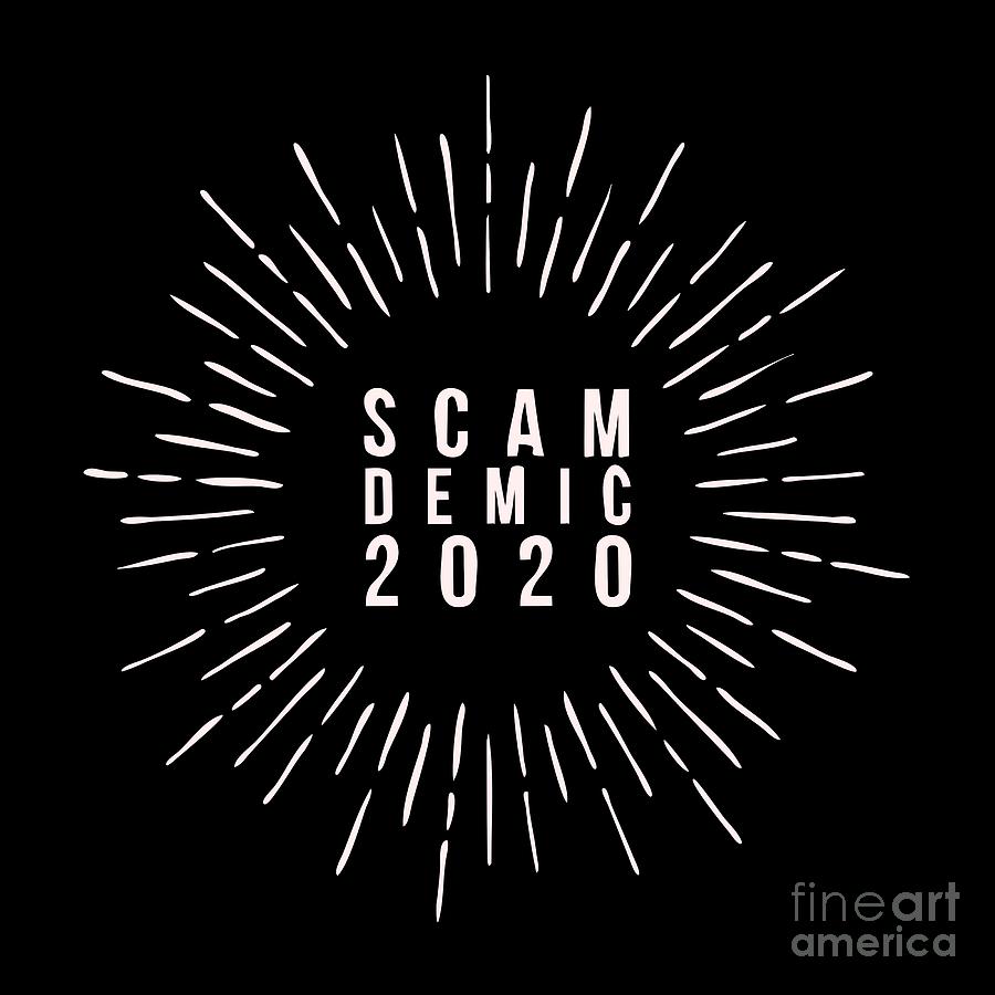 Scam Demic 2020 Digital Art by Leah McPhail