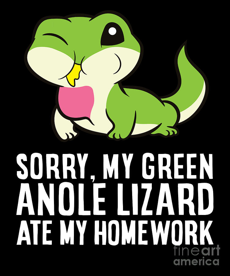 School Homework Sorry My Green Anole Lizard Ate My Homework Digital Art ...