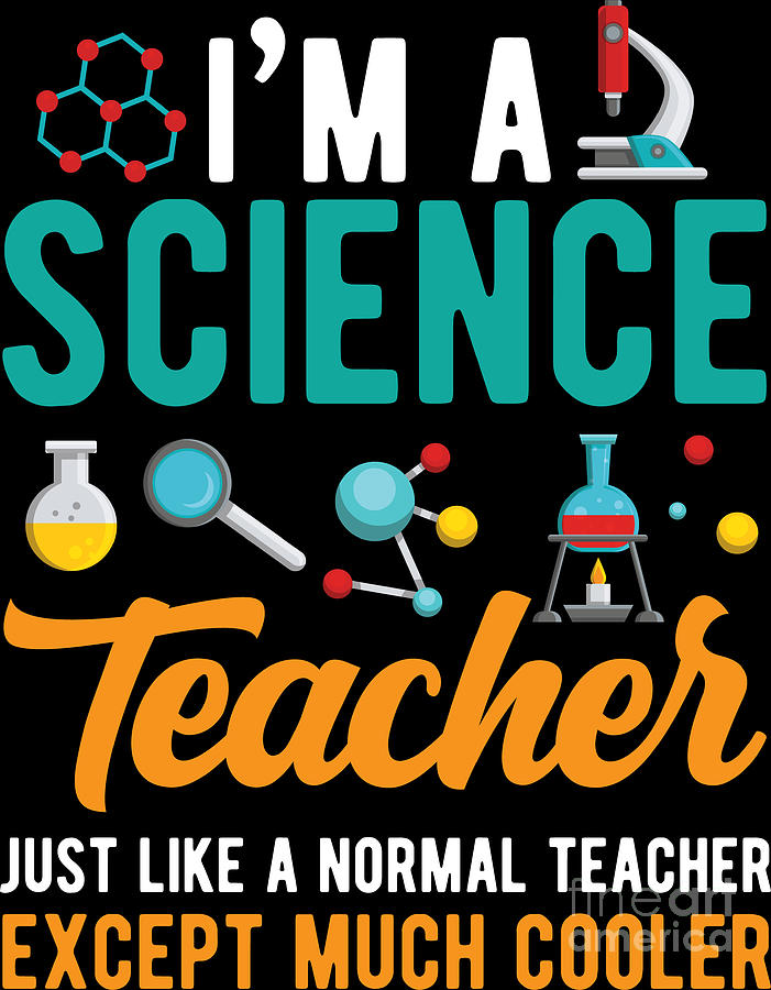 Science Teacher Funny Cool Teaching Slogan Gift Digital Art by ...