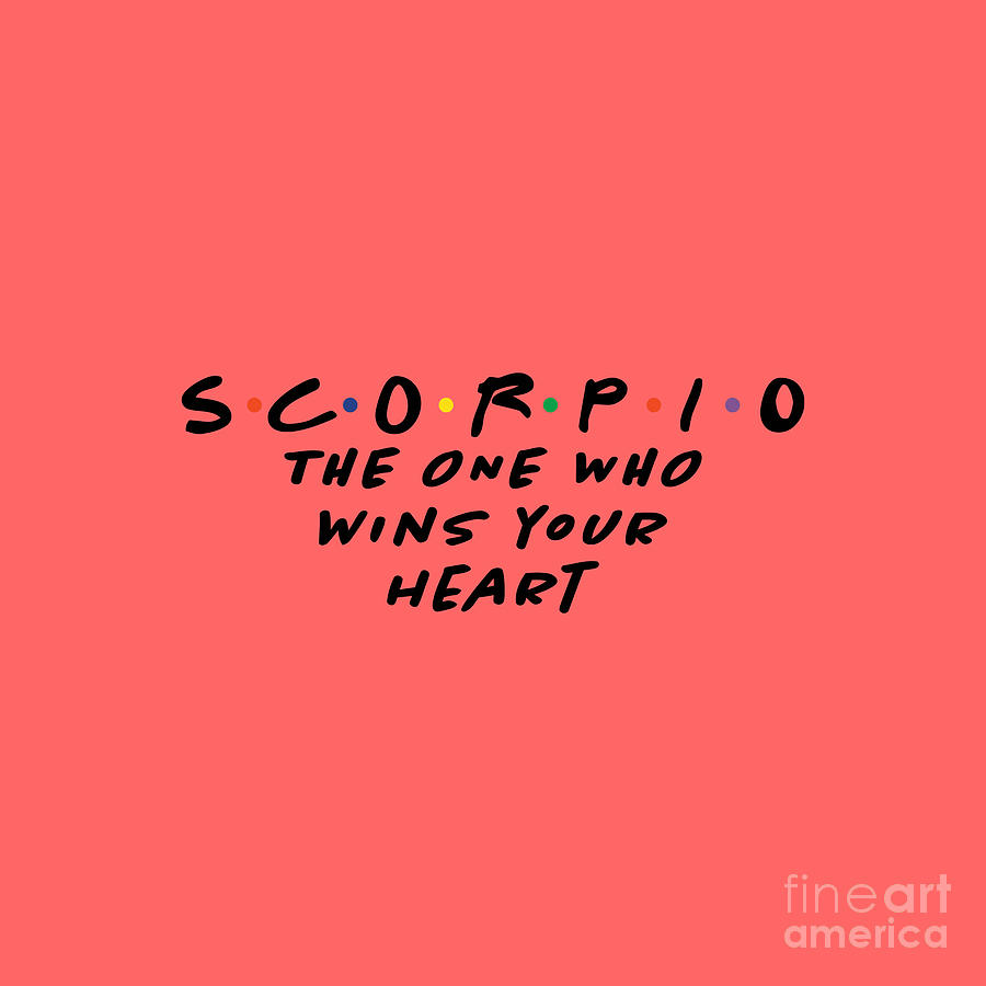 Scorpio Friends Zodiac Personality Drawing by Connie A Stephenson - Pixels