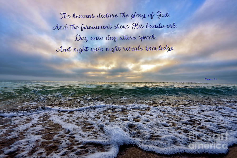 Sea Foam and Psalm 19 Photograph by David Arment