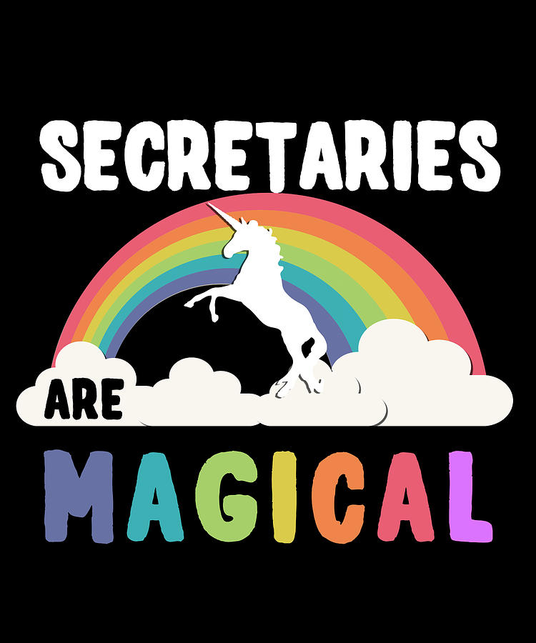 Secretaries Are Magical Digital Art by Flippin Sweet Gear