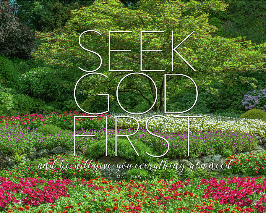 Seek God First Photograph by Deborah D Campbell