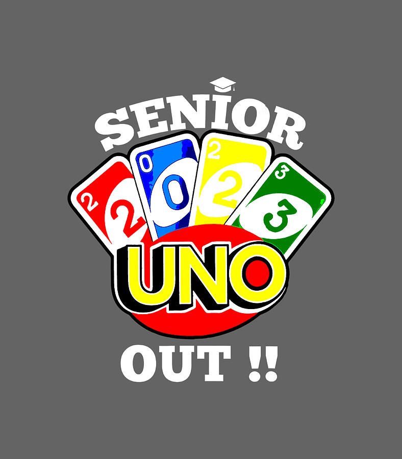 Senior 2023 Uno Out Funny Class Of 2023 Digital Art by Jett Hope - Fine ...