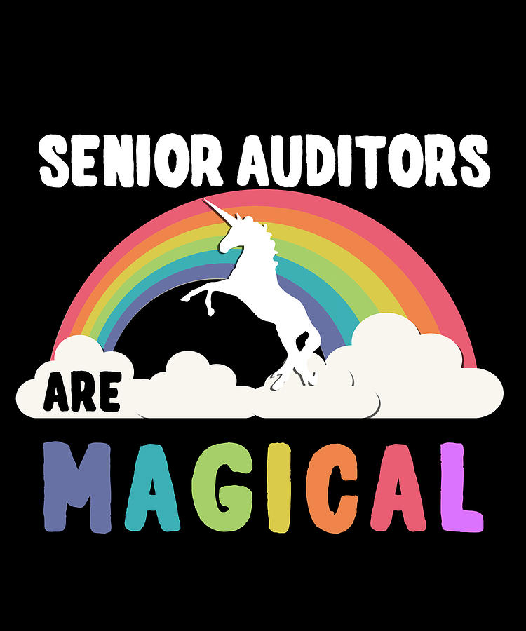 Senior Auditors Are Magical Digital Art by Flippin Sweet Gear
