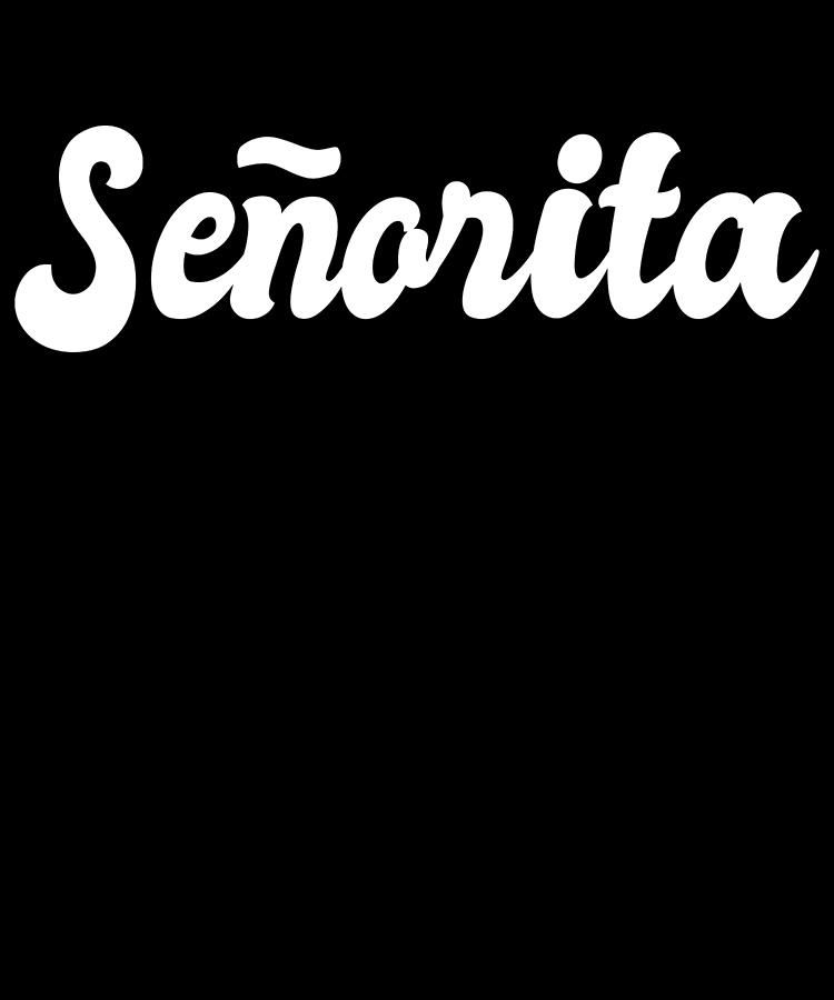 Senorita Digital Art by Flippin Sweet Gear