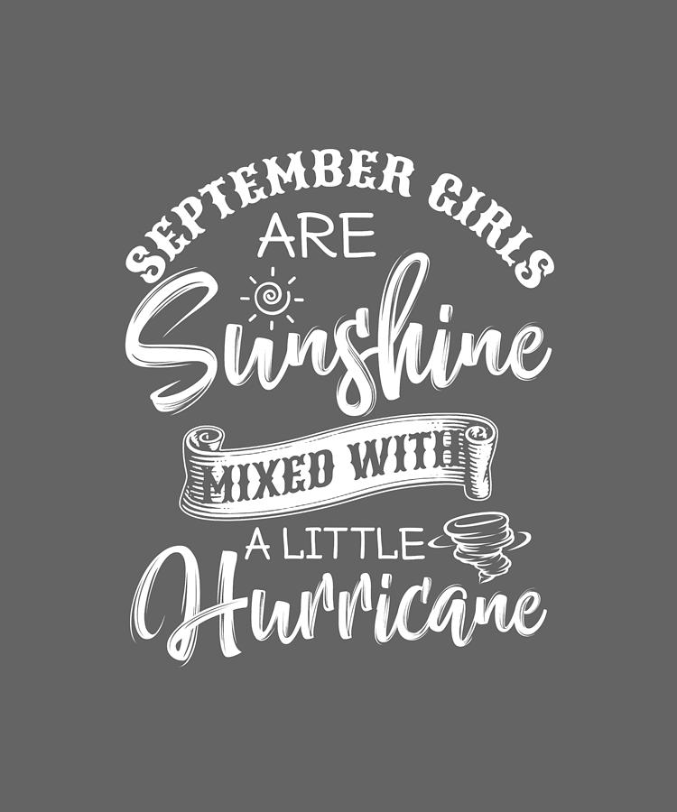 September Girls Are Sunshine Mixed With Hurricane Toddler T-Shirt