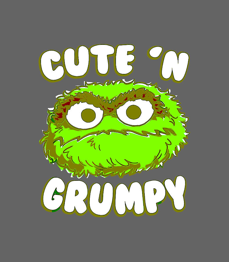 Sesame Street Oscar The Grouch Cute N Grumpy Digital Art by Elisha ...