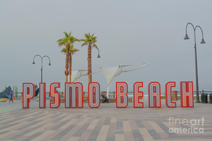 Seven Foot Tall Letters On The Pismo Beach Pier Plaza Pismo Beach Is