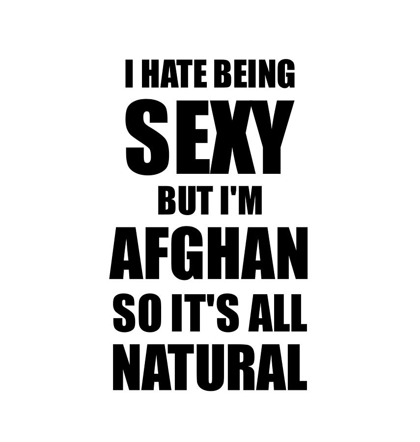 Sexy Afghan Husband Boyfriend Wife Afghanistan Pride Funny Gift Digital Art  by Jeff Brassard - Fine Art America