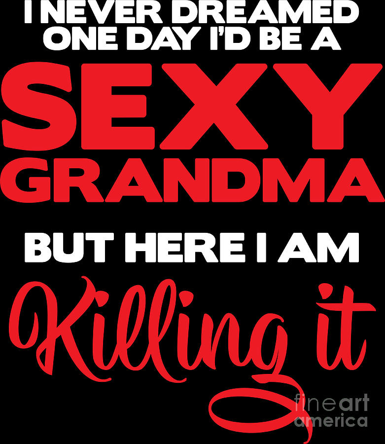 Sexy Grandma