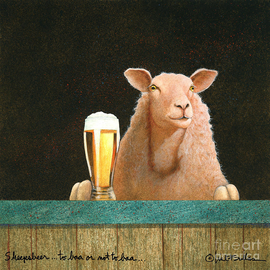 Sheep Painting - Sheepsbeer, to baa or not to baa... by Will Bullas