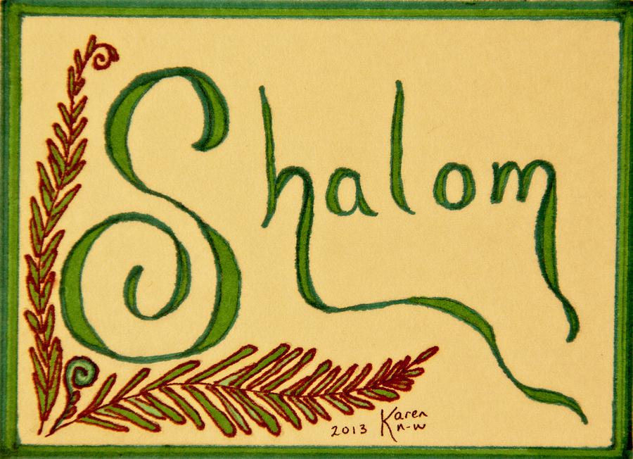 Shalom Drawing by Karen Nice-Webb