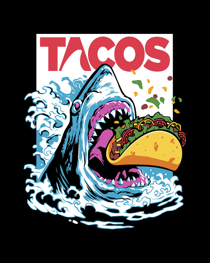 Shark Tacos Fish Taco Tuesday Cinco De Mayo Foodie Gift Digital Art by ...