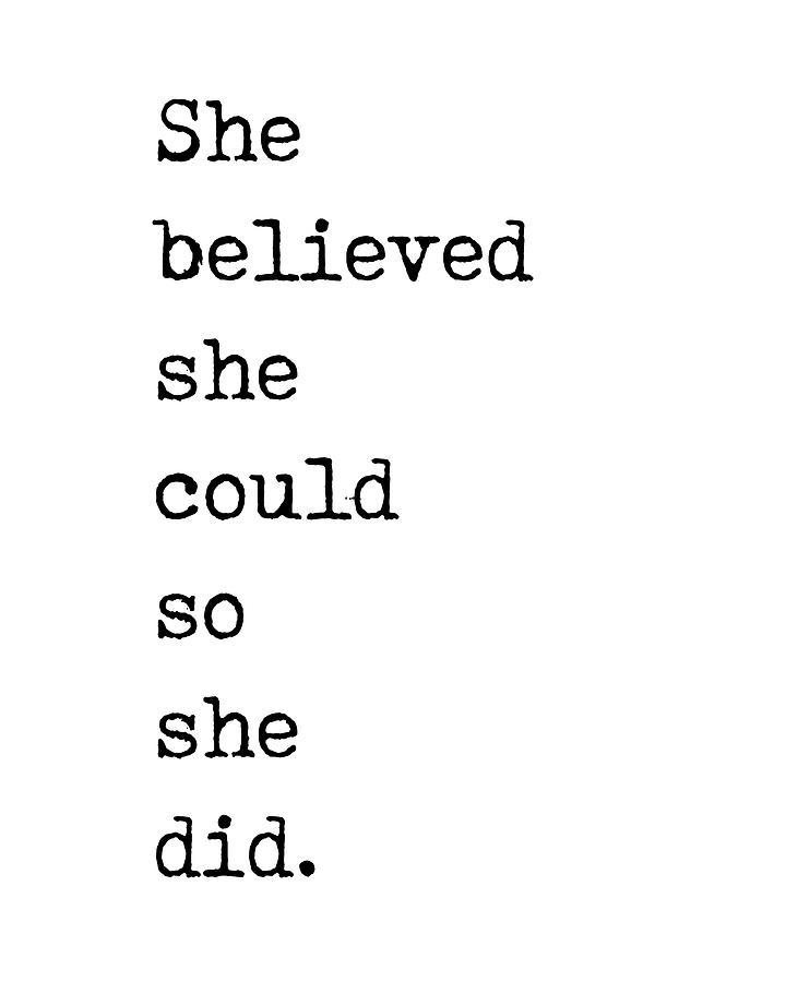 She Believed She Could So She Did - R S Grey Quote - Literature - Typewriter Print 1 Digital Art