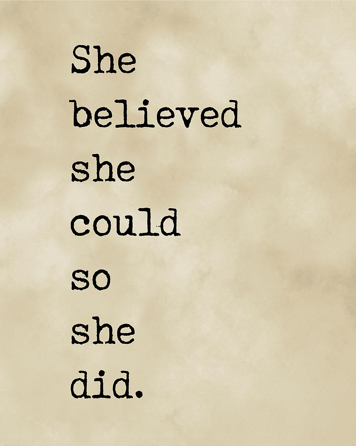 She Believed She Could So She Did - R S Grey Quote - Literature - Typewriter Print 3 - Vintage Digital Art by Studio Grafiikka