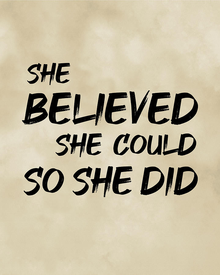 She Believed She Could So She Did - R S Grey Quote - Literature ...