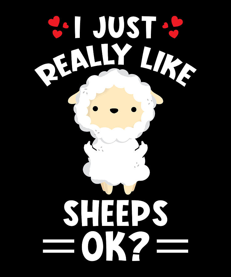 Sheep Saying I Just Really Like Sheeps Ok Digital Art By Manuel
