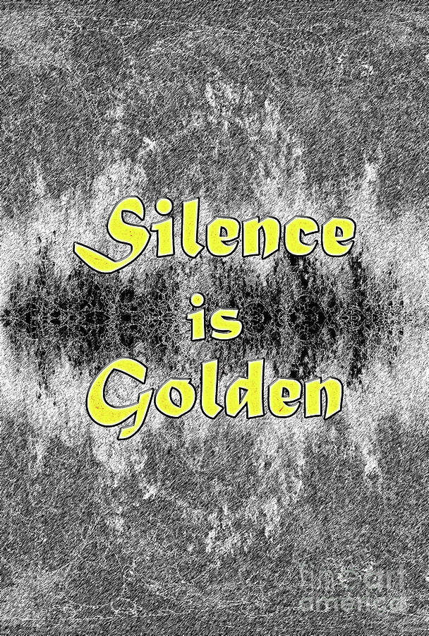 Silence Digital Art - Silence is Golden by Gaspar Avila