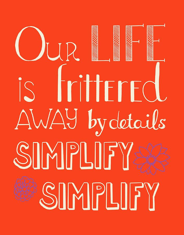 Simplify Life Digital Art by Blenda Studio