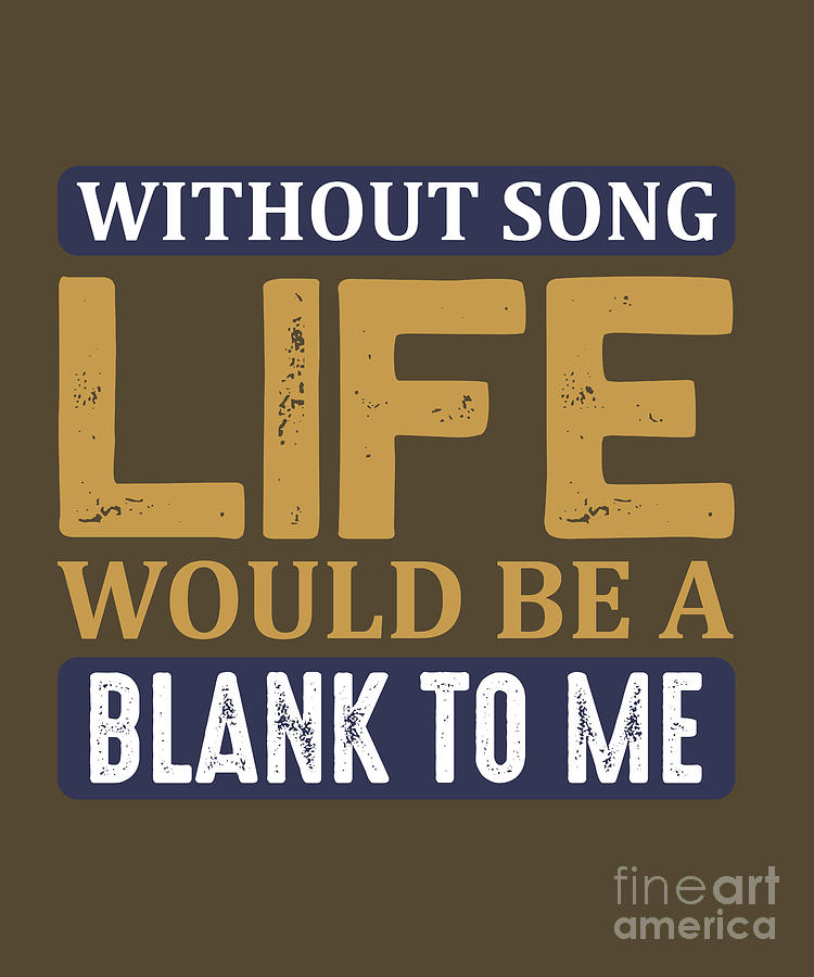 Singing Digital Art - Singing Gift Without Song Life Would Be Blank To Me by Jeff Creation