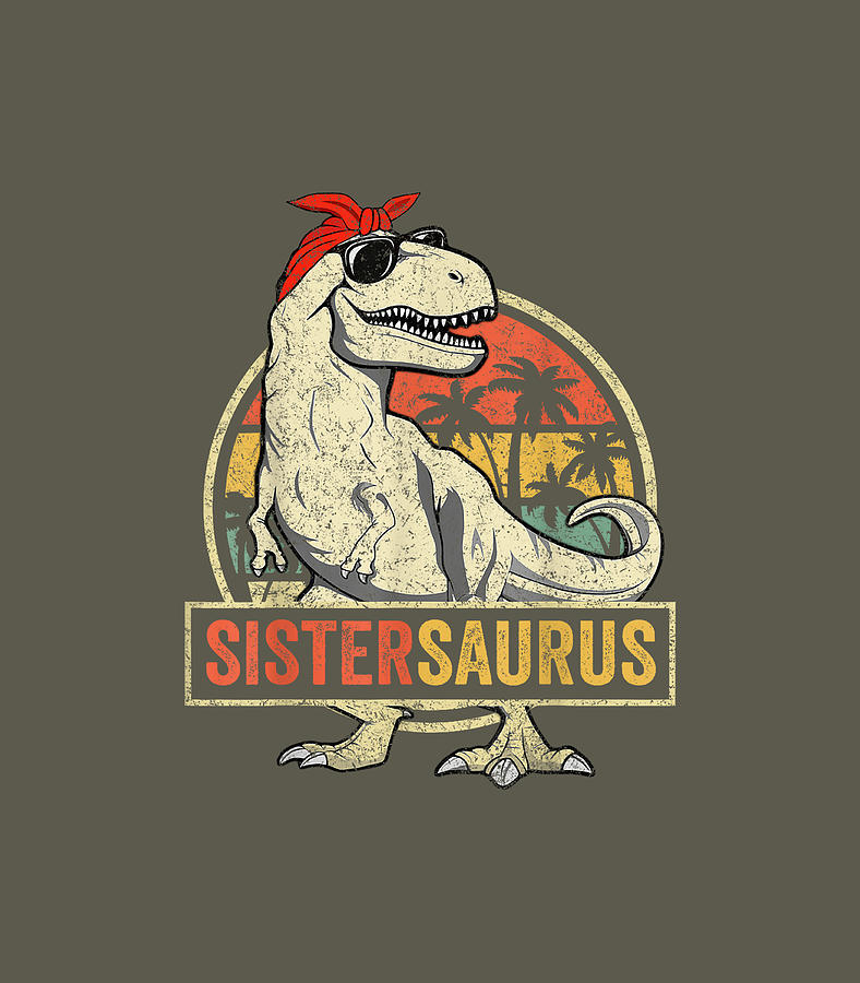 Sistersaurus T Rex Dinosaur Sister Saurus Family Matching Digital Art ...