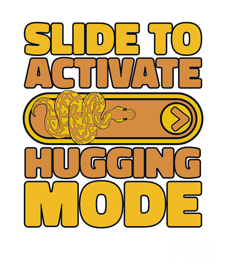 Slide To Activate Hugging Mode Pythonidae Banana Ball Python Digital ...