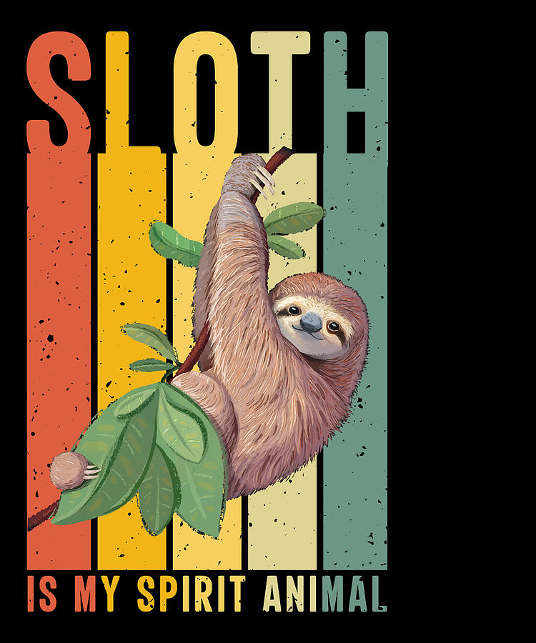 Sloth is my spirit animal retro sunset sloth Mixed Media by Norman W - Fine  Art America