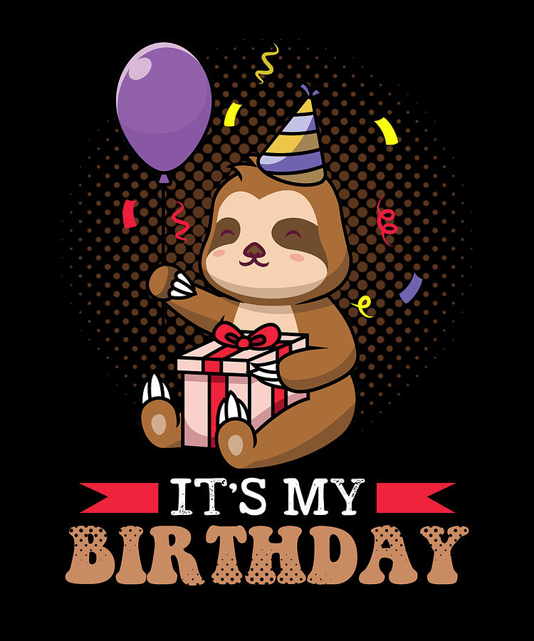 Sloth Its My Birthday Celebration Mixed Media by Roland Andres | Pixels