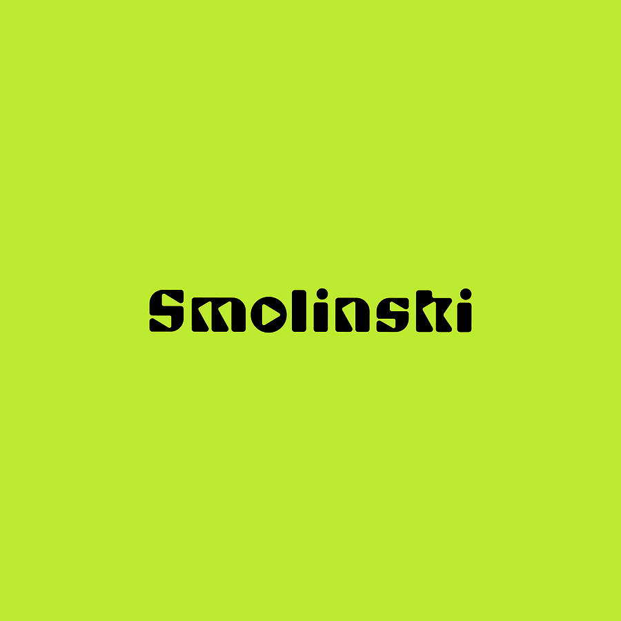Smolinski #Smolinski Digital Art by TintoDesigns