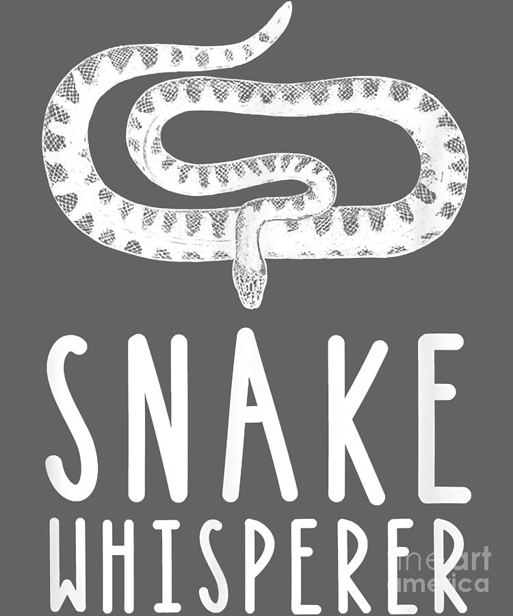 Snake Whisperer Funny Reptile Snakes Lover 182 Digital Art by Deriyah ...