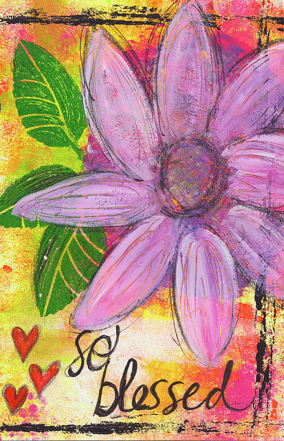 So Blessed Floral Spiritual Art by Kathleen Tennant Mixed Media by ...