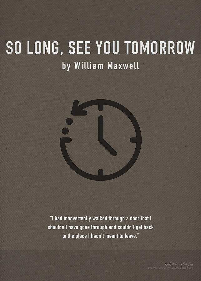Maxwell Mixed Media - So Long See You Tomorrow by William Maxwell Greatest Books Ever Art Print Series 298 by Design Turnpike
