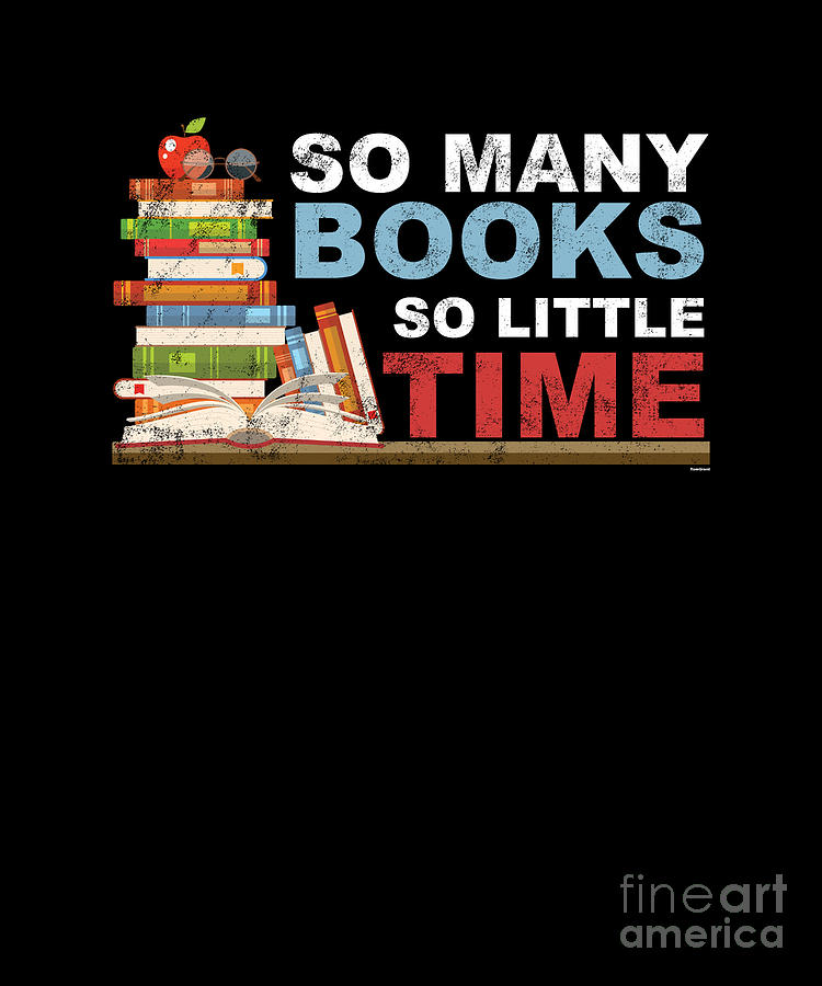 So Many Books Bookworms Readers Reading Nerds Geeks Literature Poem ...